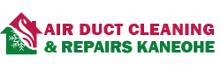 Air Duct Cleaning & Repairs Kaneohe